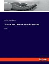 The Life And Times Of Jesus The Messiah
