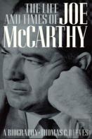 The Life And Times Of Joe Mccarthy: A Biography