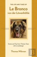 The Life And Times Of Le Bronco Von Der Loewenhoehle