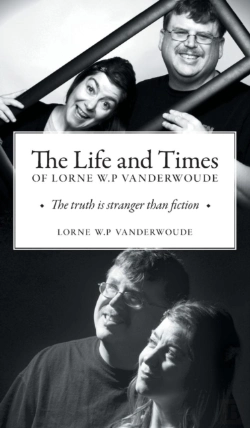 Bertrand.pt - The Life And Times Of Lorne W P Vanderwoude