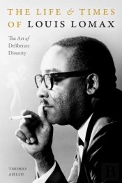 The Life And Times Of Louis Lomax