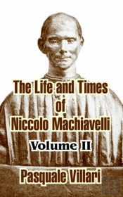 The Life And Times Of Niccolo Machiavelli