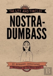 The Life And Times Of Nostradumbass