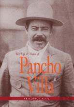 The Life And Times Of Pancho Villa