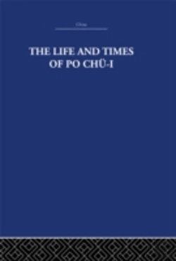Bertrand.pt - The Life And Times Of Po Chu-I