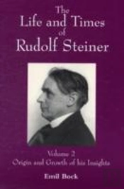 The Life And Times Of Rudolf Steiner