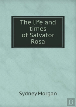 Bertrand.pt - The Life And Times Of Salvator Rosa