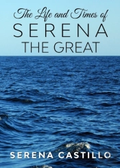 The Life And Times Of Serena The Great