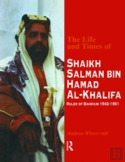 Bertrand.pt - The Life And Times Of Shaikh Salman Bin Al-Khalifa