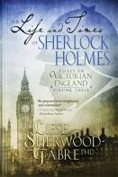 The Life And Times Of Sherlock Holmes