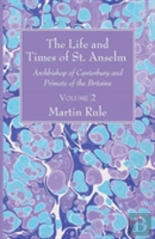 The Life And Times Of St. Anselm