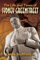 The Life And Times Of Sydney Greenstreet (Hardback)