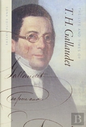 The Life And Times Of T. H. Gallaudet
