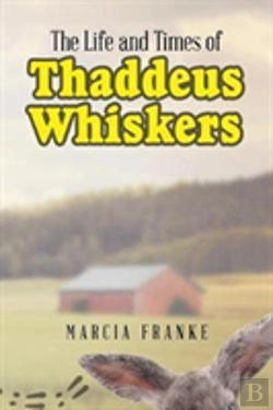 Bertrand.pt - The Life And Times Of Thaddeus Whiskers
