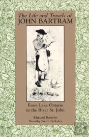 The Life And Travels Of John Bartram