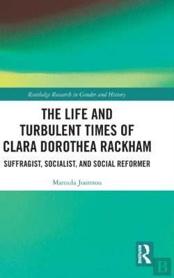 Bertrand.pt - The Life And Turbulent Times Of Clara Dorothea Rackham