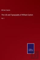 The Life And Typography Of William Caxton