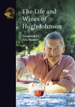 Bertrand.pt - The Life And Wines Of Hugh Johnson