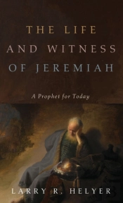 The Life And Witness Of Jeremiah