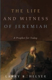 The Life And Witness Of Jeremiah