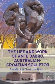 The Life And Work Of Ante Dabro, Australian-Croatian Sculptor