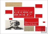 The Life And Work Of George Boole