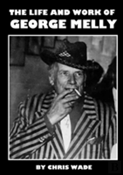 Bertrand.pt - The Life And Work Of George Melly