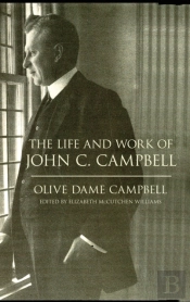 The Life And Work Of John C. Campbell