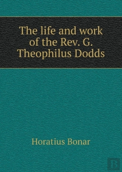 Bertrand.pt - The Life And Work Of The Rev. G. Theophilus Dodds