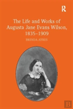 Bertrand.pt - The Life And Works Of Augusta Jane Evans Wilson, 1835-1909