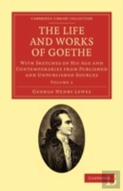 The Life And Works Of Goethe