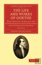 The Life And Works Of Goethe