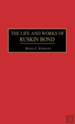 Bertrand.pt - The Life And Works Of Ruskin Bond
