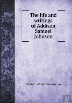 Bertrand.pt - The Life And Writings Of Addison Samuel Johnson