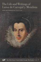 The Life And Writings Of Luisa De Carvajal Y Mendoza