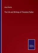 The Life And Writings Of Theodore Parker
