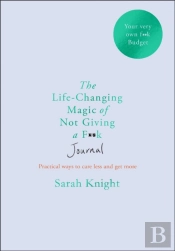 The Life-Changing Magic Of Not Giving A F**K Journal