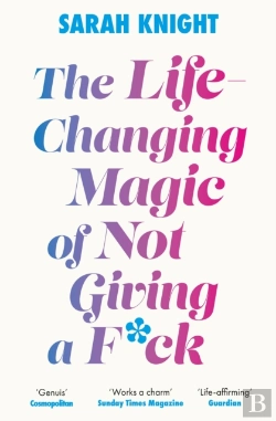 Bertrand.pt - The Life-Changing Magic Of Not Giving A F**K