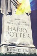 The Life, Death, And Resurrection Of Harry Potter