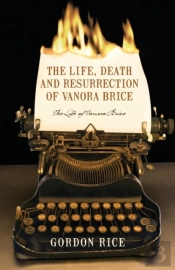 The Life, Death And Resurrection Of Vanora Brice