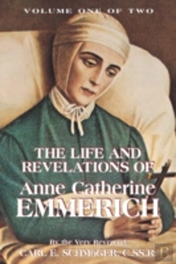 Bertrand.pt - The Life & Revelations Of Anne Catherine Emmerich, Vol. 1