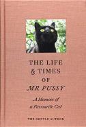 The Life & Times Of Mr Pussy