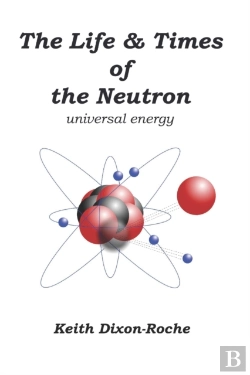 Bertrand.pt - The Life & Times Of The Neutron