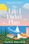 The Life I Didnâ€™T Plan