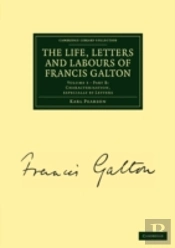 The Life, Letters And Labours Of Francis Galton