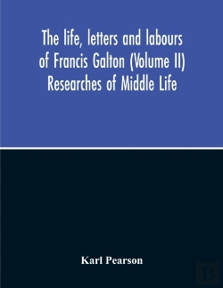Bertrand.pt - The Life, Letters And Labours Of Francis Galton (Volume Ii) Researches Of Middle Life