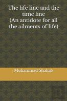 The Life Line And The Time Line (An Antidote For All The Ailments Of Life)