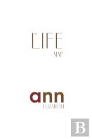 The Life Map - Ann Elizabeth