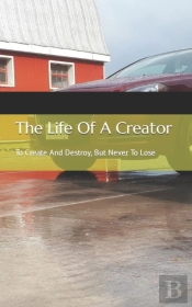 The Life Of A Creator