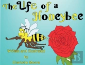 The Life Of A Honeybee